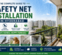 Safety Net Installation in Hyderabad